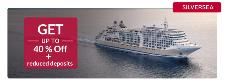 Silversea: Get up to 40% Off plus reduced deposits